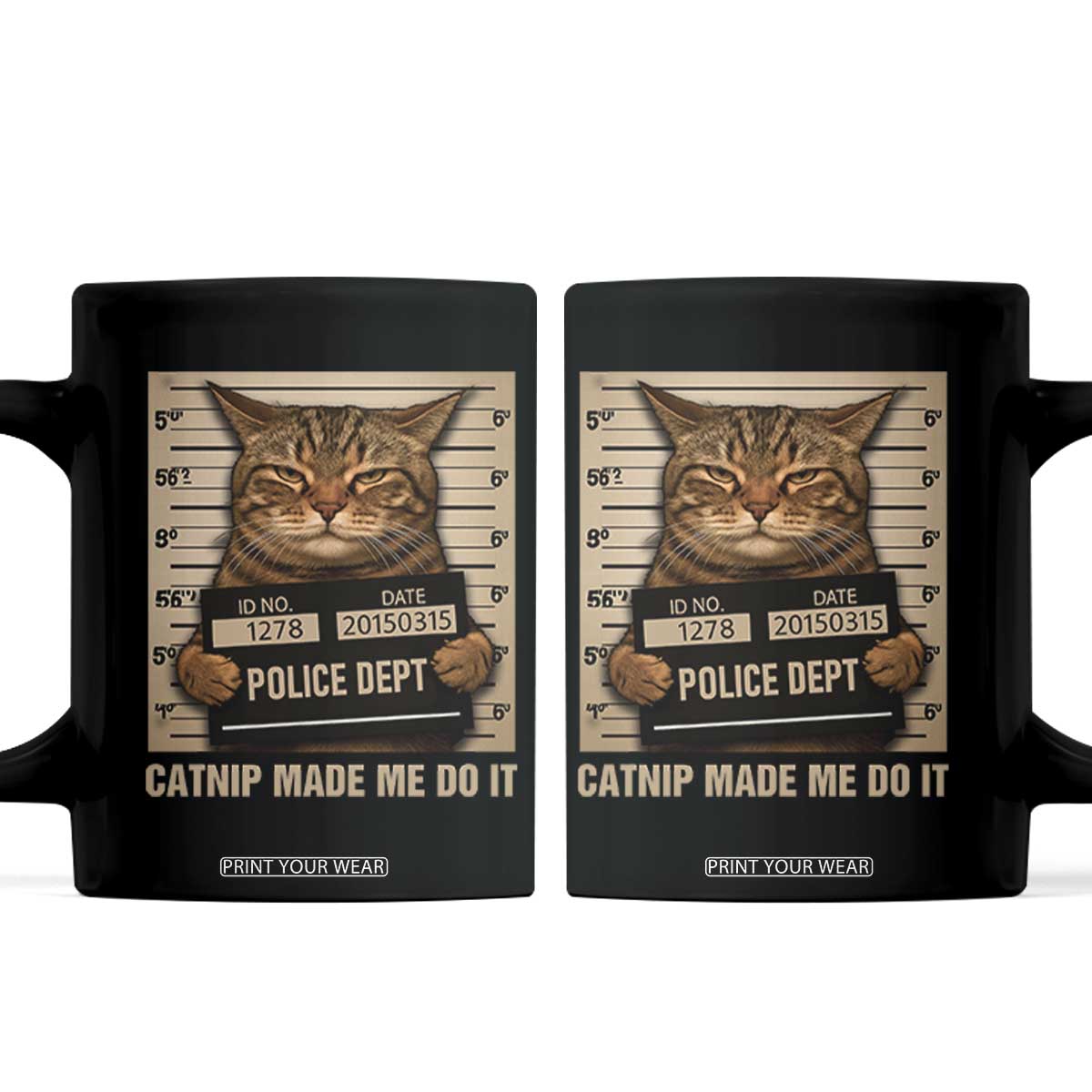 Funny Cat Mugshot Coffee Mug Catnip Made Me Do It TS14 Black Print Your Wear
