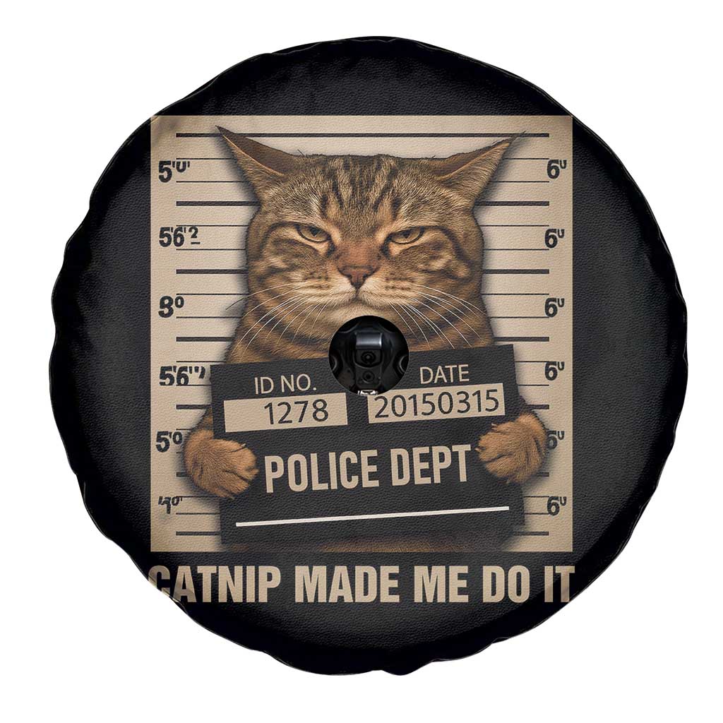 Funny Cat Mugshot Spare Tire Cover Catnip Made Me Do It TS14 Print Your Wear