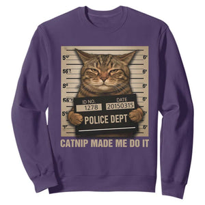 Funny Cat Mugshot Sweatshirt Catnip Made Me Do It TS14 Purple Print Your Wear