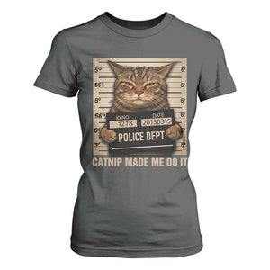 Funny Cat Mugshot T Shirt For Women Catnip Made Me Do It TS14 Dark Heather Print Your Wear