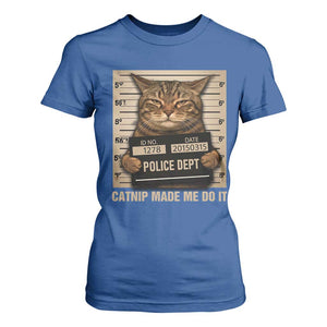 Funny Cat Mugshot T Shirt For Women Catnip Made Me Do It TS14 Royal Blue Print Your Wear