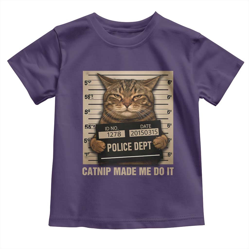 Funny Cat Mugshot Toddler T Shirt Catnip Made Me Do It TS14 Purple Print Your Wear