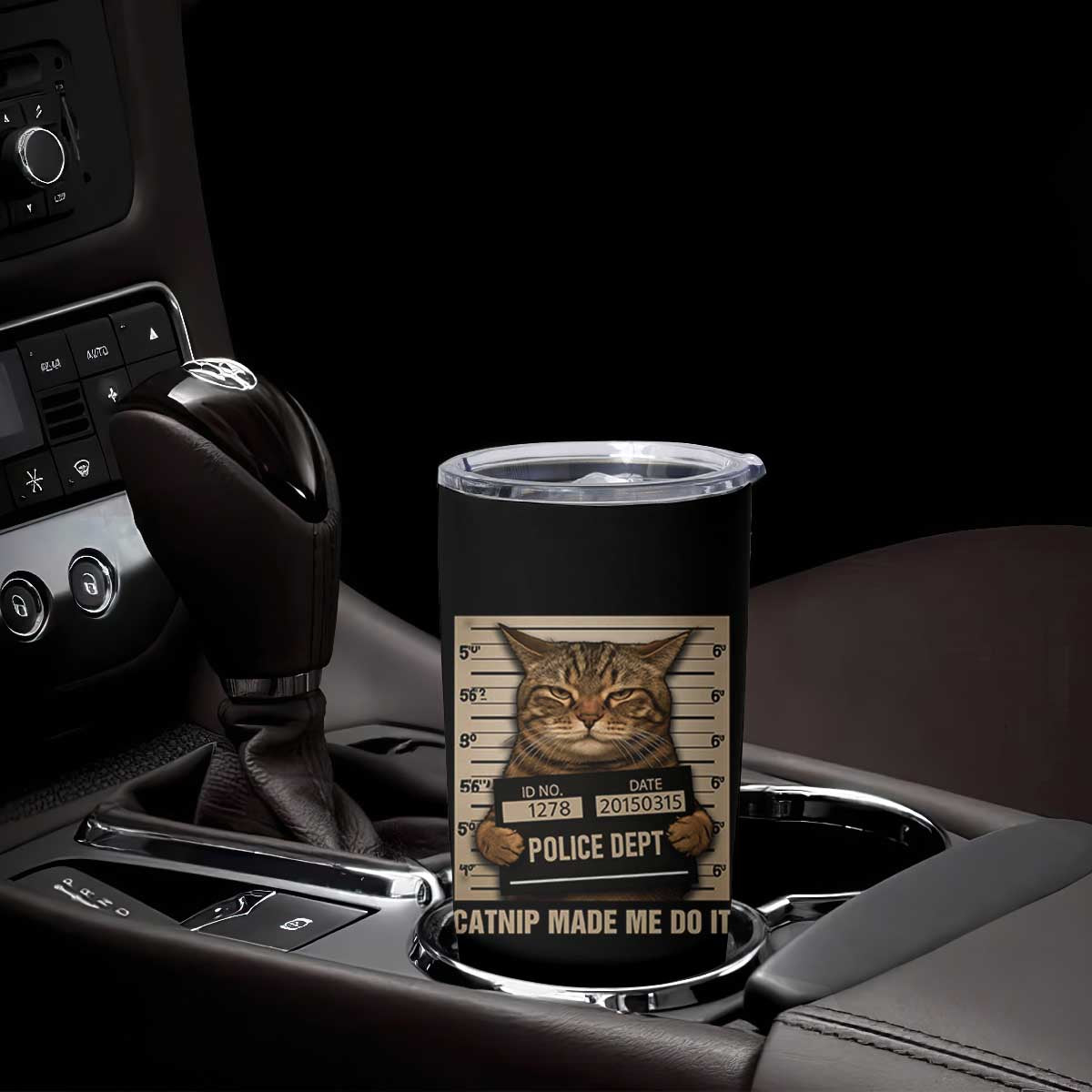 Funny Cat Mugshot Tumbler Cup Catnip Made Me Do It TS14 Print Your Wear
