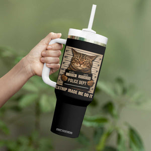 Funny Cat Mugshot Tumbler With Handle Catnip Made Me Do It TS14 Print Your Wear