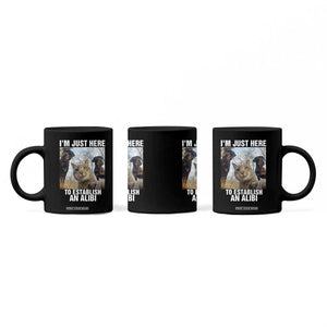 Funny Cat Dog Selfie Coffee Mug I Am Just Here To Establish An Alibi TS14 Print Your Wear