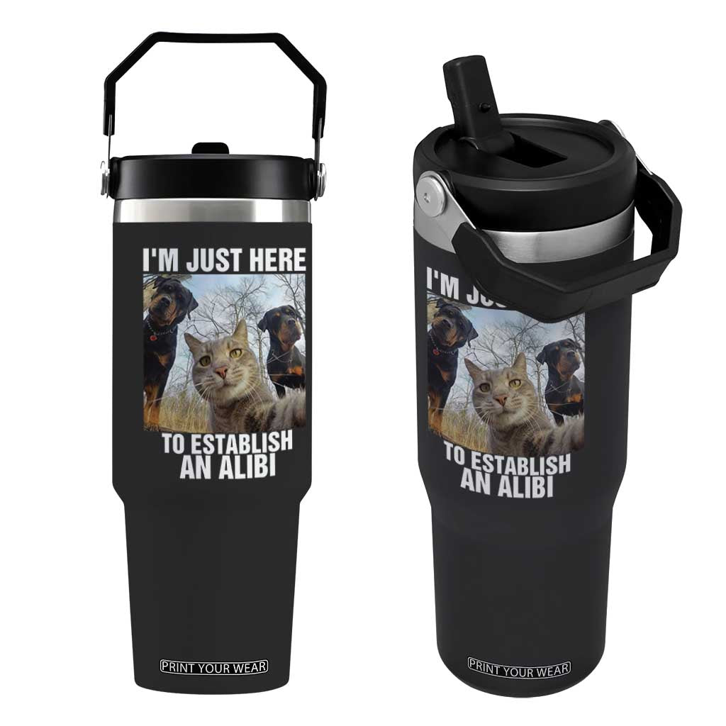 Funny Cat Dog Selfie Flip Straw Tumbler I Am Just Here To Establish An Alibi TS14 One Size: 30 oz Black Print Your Wear