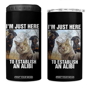 Funny Cat Dog Selfie 4 in 1 Can Cooler Tumbler I Am Just Here To Establish An Alibi TS14 One Size: 16 oz Black Print Your Wear