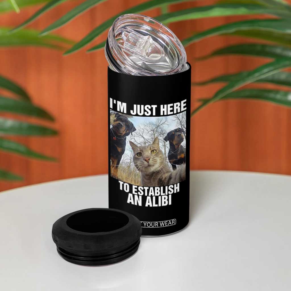 Funny Cat Dog Selfie 4 in 1 Can Cooler Tumbler I Am Just Here To Establish An Alibi TS14 Print Your Wear