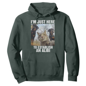 Funny Cat Dog Selfie Hoodie I Am Just Here To Establish An Alibi TS14 Dark Forest Green Print Your Wear
