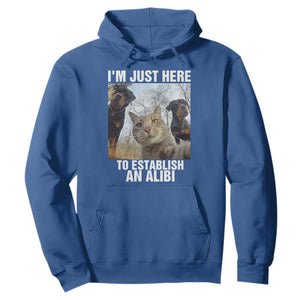 Funny Cat Dog Selfie Hoodie I Am Just Here To Establish An Alibi TS14 Royal Blue Print Your Wear