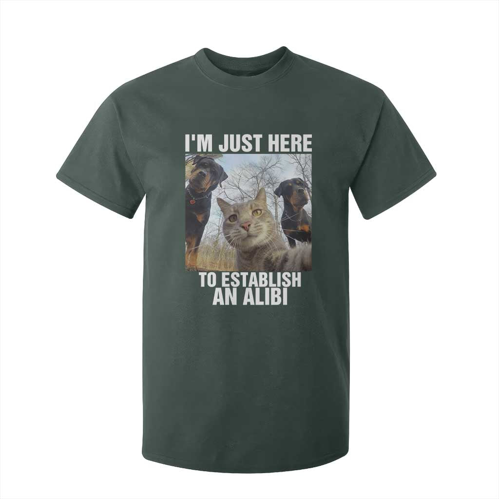 Funny Cat Dog Selfie T Shirt For Kid I Am Just Here To Establish An Alibi TS14 Dark Forest Green Print Your Wear