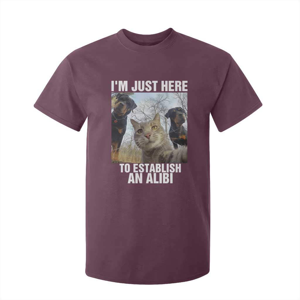 Funny Cat Dog Selfie T Shirt For Kid I Am Just Here To Establish An Alibi TS14 Maroon Print Your Wear