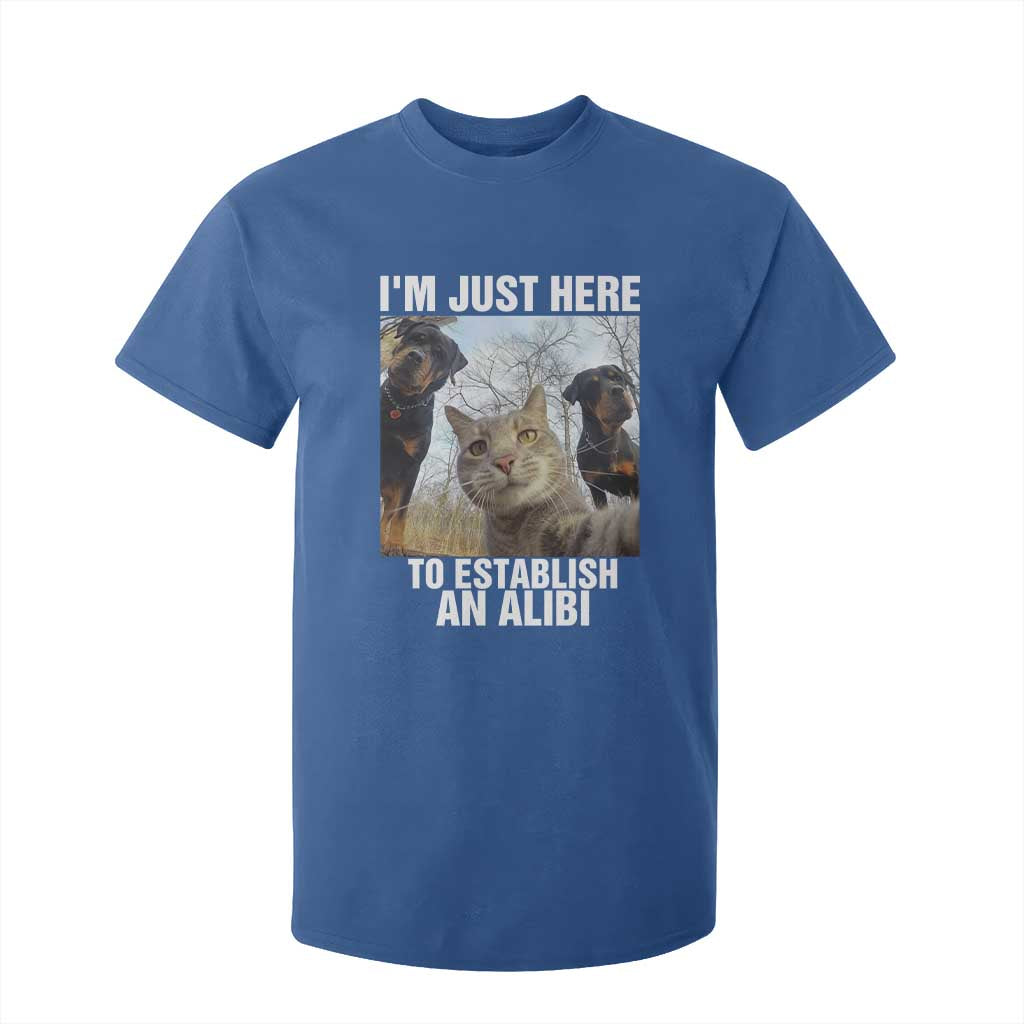 Funny Cat Dog Selfie T Shirt For Kid I Am Just Here To Establish An Alibi TS14 Royal Blue Print Your Wear