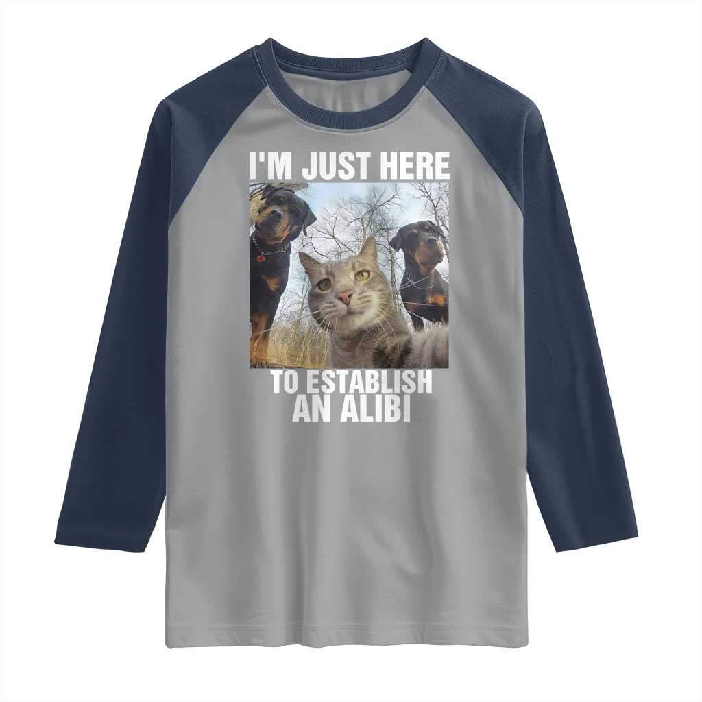 Funny Cat Dog Selfie Raglan Shirt I Am Just Here To Establish An Alibi TS14 Sport Gray Navy Print Your Wear