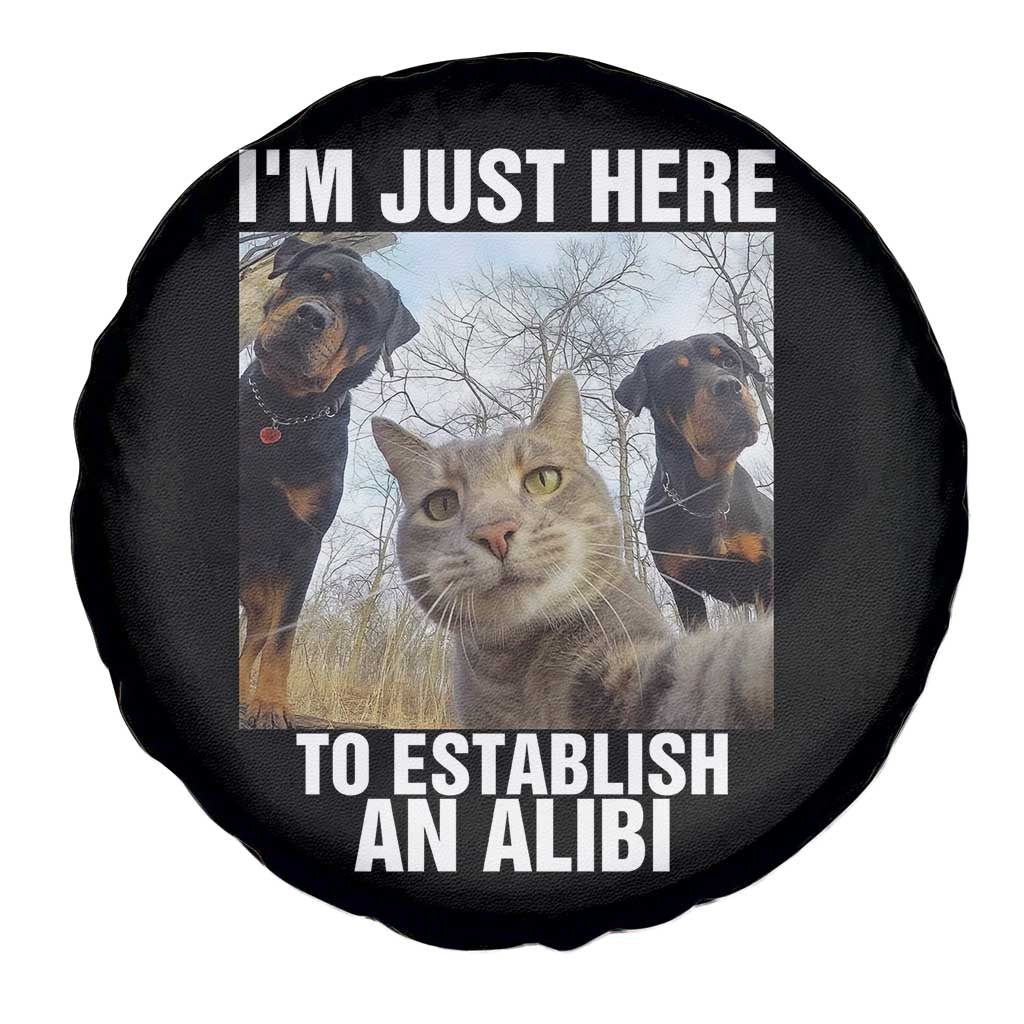 Funny Cat Dog Selfie Spare Tire Cover I Am Just Here To Establish An Alibi TS14 Print Your Wear