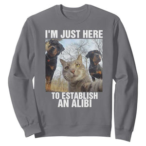 Funny Cat Dog Selfie Sweatshirt I Am Just Here To Establish An Alibi TS14 Charcoal Print Your Wear