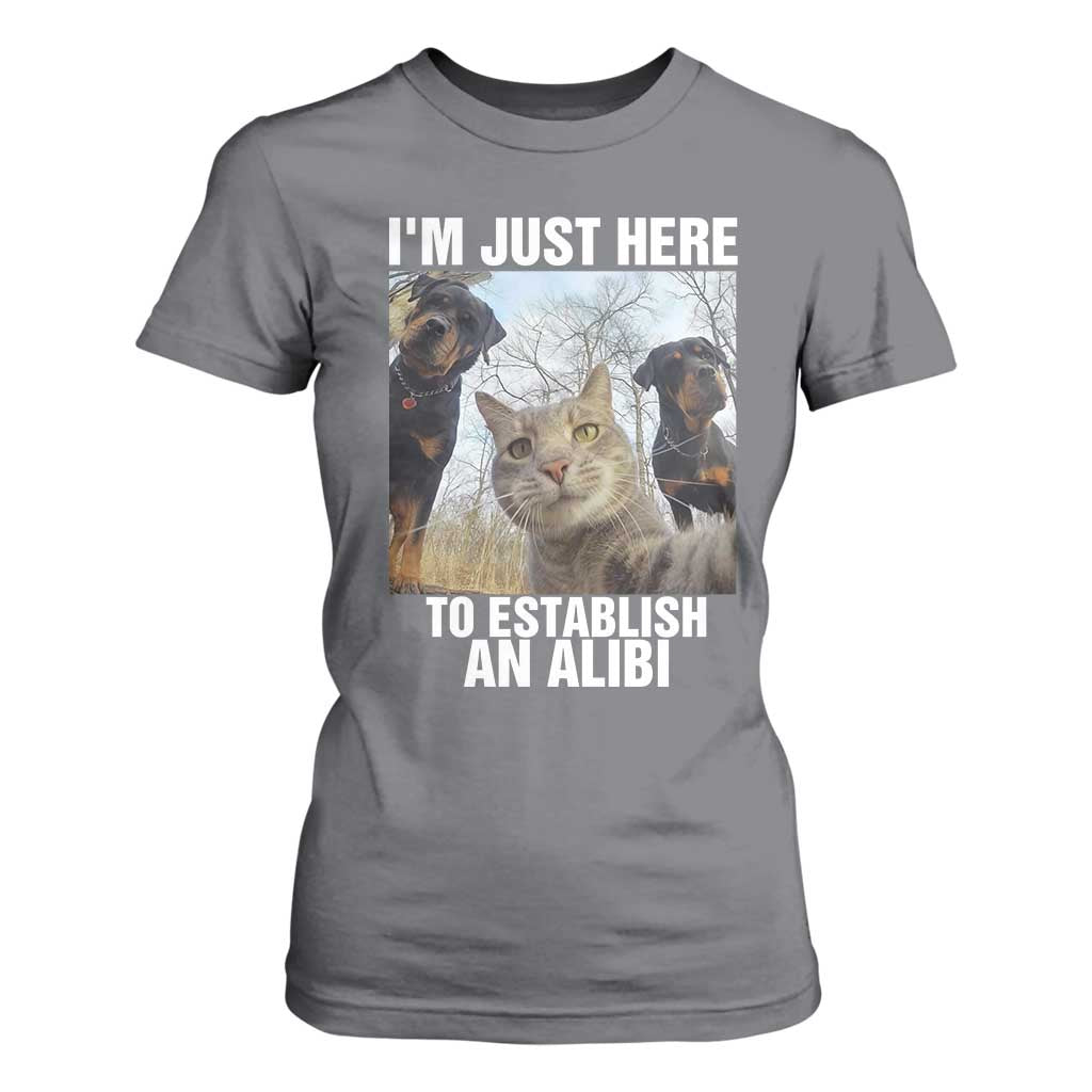 Funny Cat Dog Selfie T Shirt For Women I Am Just Here To Establish An Alibi TS14 Charcoal Print Your Wear