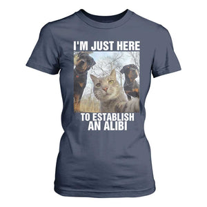 Funny Cat Dog Selfie T Shirt For Women I Am Just Here To Establish An Alibi TS14 Navy Print Your Wear