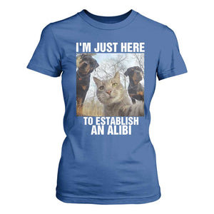 Funny Cat Dog Selfie T Shirt For Women I Am Just Here To Establish An Alibi TS14 Royal Blue Print Your Wear