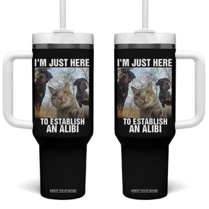 Funny Cat Dog Selfie Tumbler With Handle I Am Just Here To Establish An Alibi TS14 One Size: 40 oz Black Print Your Wear