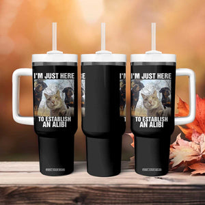 Funny Cat Dog Selfie Tumbler With Handle I Am Just Here To Establish An Alibi TS14 Print Your Wear
