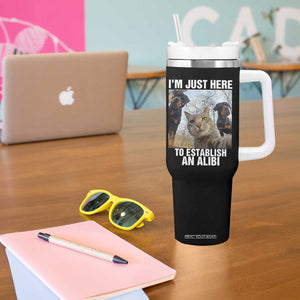 Funny Cat Dog Selfie Tumbler With Handle I Am Just Here To Establish An Alibi TS14 Print Your Wear