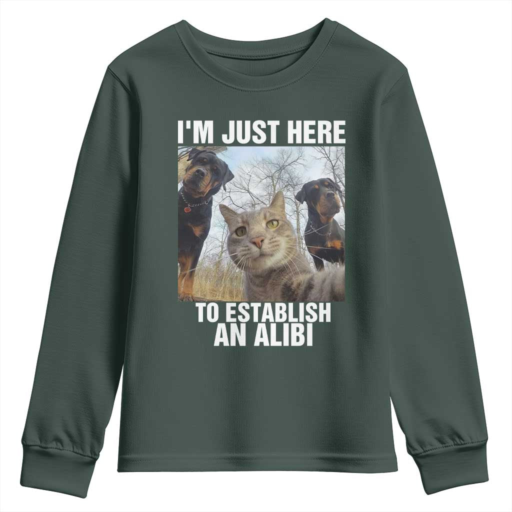 Funny Cat Dog Selfie Youth Sweatshirt I Am Just Here To Establish An Alibi TS14 Dark Forest Green Print Your Wear