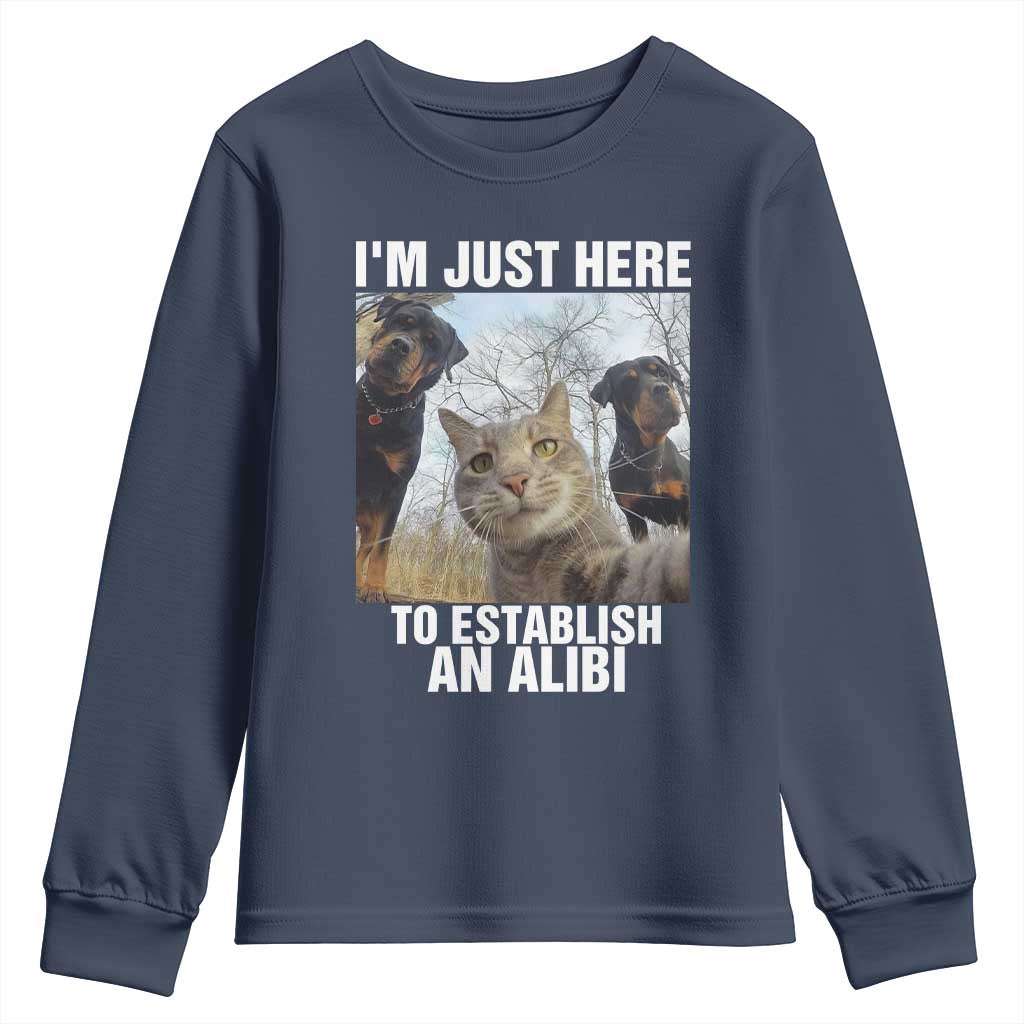 Funny Cat Dog Selfie Youth Sweatshirt I Am Just Here To Establish An Alibi TS14 Navy Print Your Wear