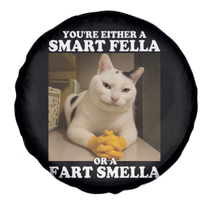 Funny Cat Meme Spare Tire Cover You Are Either A Smart Fella Or A Fart Smella TS14 Print Your Wear