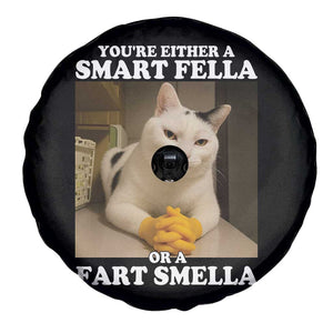 Funny Cat Meme Spare Tire Cover You Are Either A Smart Fella Or A Fart Smella TS14 Print Your Wear