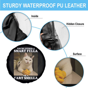Funny Cat Meme Spare Tire Cover You Are Either A Smart Fella Or A Fart Smella TS14 Print Your Wear