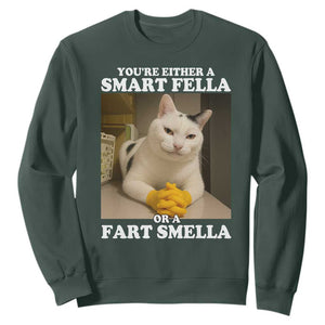 Funny Cat Meme Sweatshirt You Are Either A Smart Fella Or A Fart Smella TS14 Dark Forest Green Print Your Wear