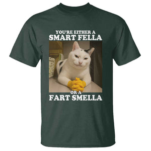 Funny Cat Meme T Shirt You Are Either A Smart Fella Or A Fart Smella TS14 Dark Forest Green Print Your Wear