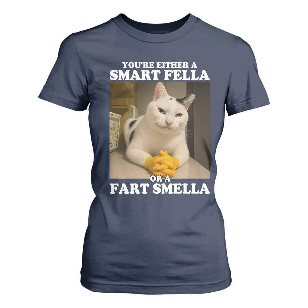 Funny Cat Meme T Shirt For Women You Are Either A Smart Fella Or A Fart Smella TS14 Navy Print Your Wear