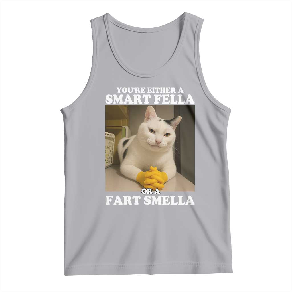 Funny Cat Meme Tank Top You Are Either A Smart Fella Or A Fart Smella TS14 Athletic Heather Print Your Wear