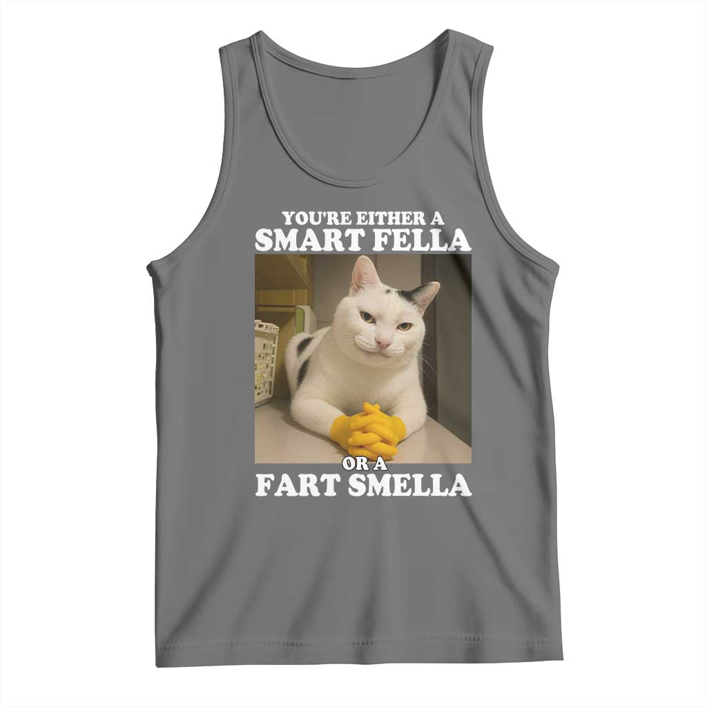 Funny Cat Meme Tank Top You Are Either A Smart Fella Or A Fart Smella TS14 Black Heather Print Your Wear