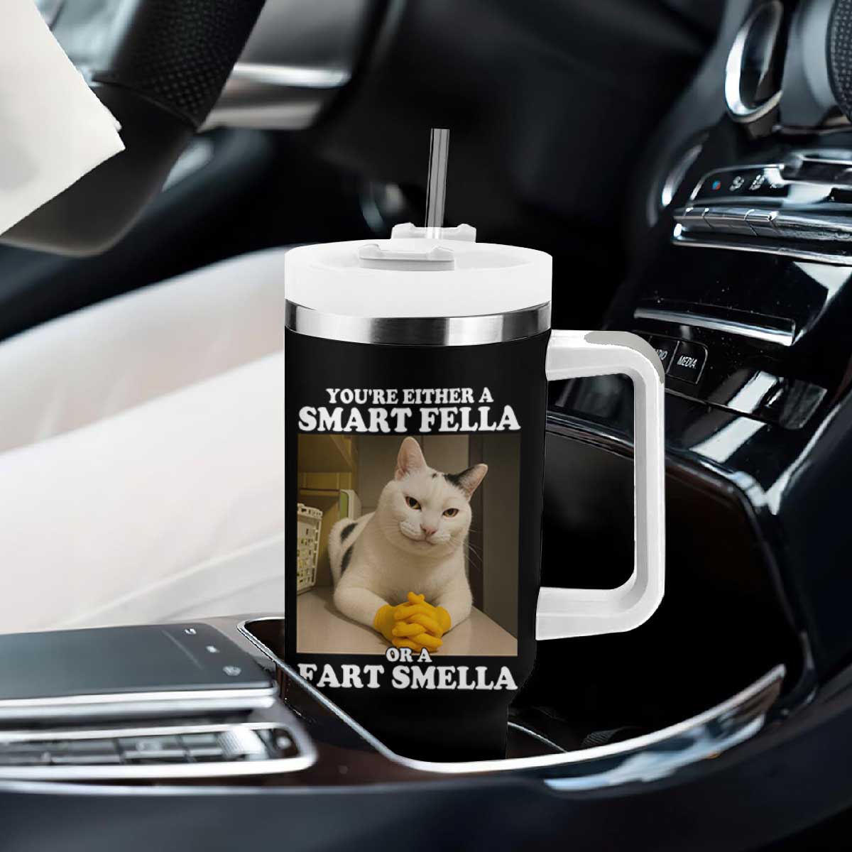 Funny Cat Meme Tumbler With Handle You Are Either A Smart Fella Or A Fart Smella TS14 Print Your Wear
