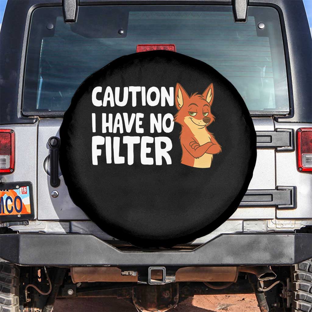 Funny Fox Sarcastic Spare Tire Cover Caution I Have No Filter TS14 No hole Black Print Your Wear