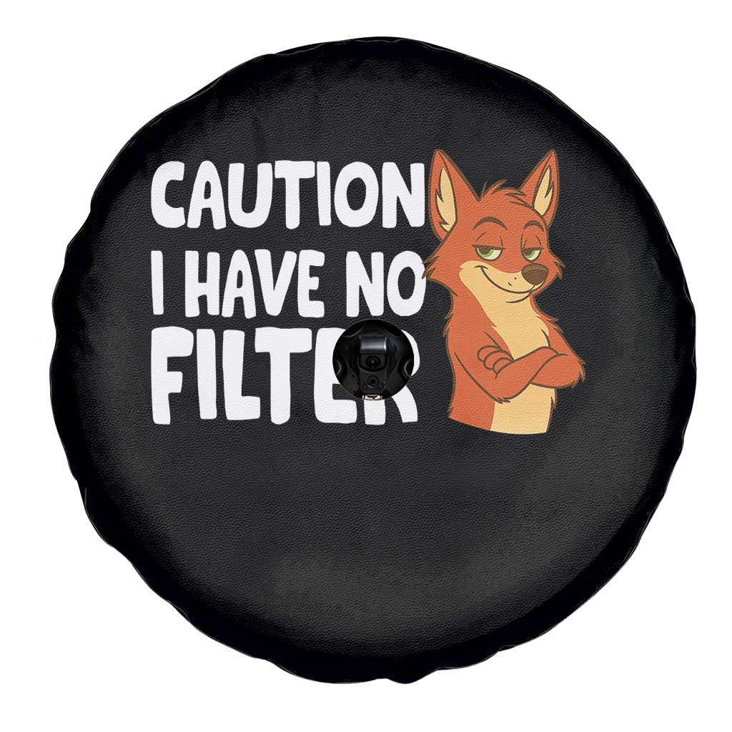 Funny Fox Sarcastic Spare Tire Cover Caution I Have No Filter TS14 Print Your Wear