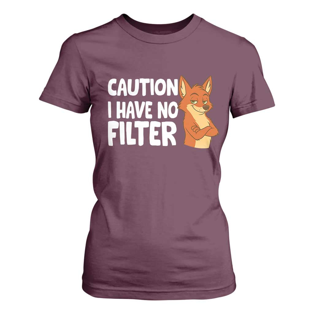 Funny Fox Sarcastic T Shirt For Women Caution I Have No Filter TS14 Maroon Print Your Wear