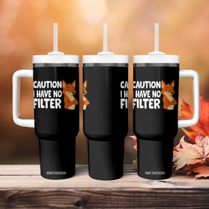 Funny Fox Sarcastic Tumbler With Handle Caution I Have No Filter TS14 Print Your Wear