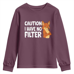 Funny Fox Sarcastic Youth Sweatshirt Caution I Have No Filter TS14 Maroon Print Your Wear
