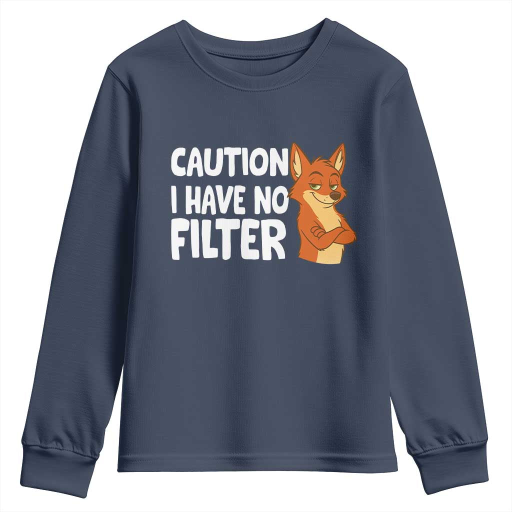 Funny Fox Sarcastic Youth Sweatshirt Caution I Have No Filter TS14 Navy Print Your Wear