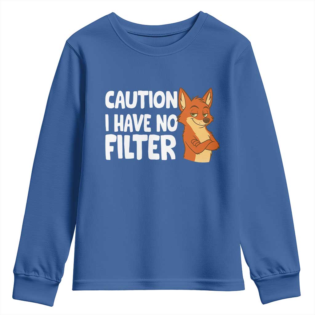 Funny Fox Sarcastic Youth Sweatshirt Caution I Have No Filter TS14 Royal Blue Print Your Wear