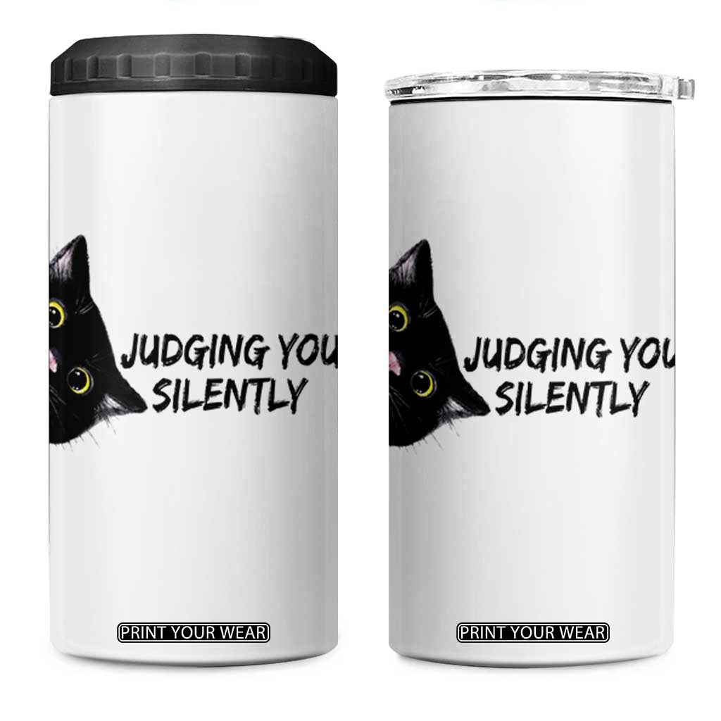 Judging You Silently Black Cat 4 in 1 Can Cooler Tumbler Funny Sarcastic Kitten Pet Lovers TS14 One Size: 16 oz White Print Your Wear