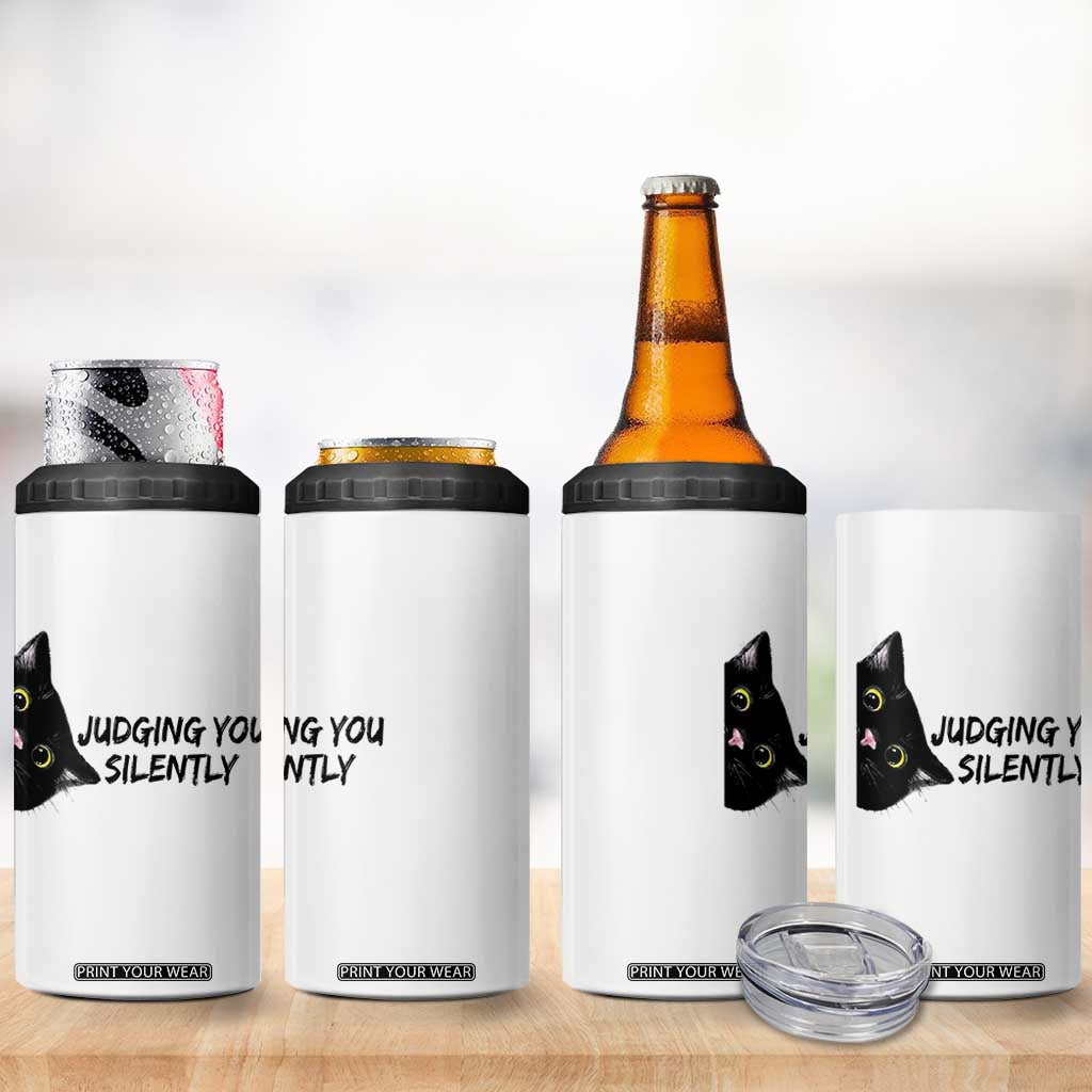 Judging You Silently Black Cat 4 in 1 Can Cooler Tumbler Funny Sarcastic Kitten Pet Lovers TS14 Print Your Wear