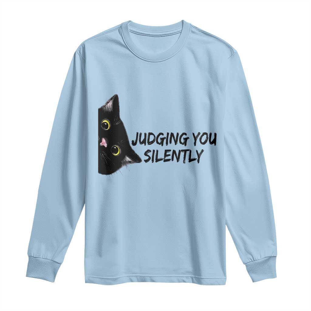 Judging You Silently Black Cat Long Sleeve Shirt Funny Sarcastic Kitten Pet Lovers TS14 Light Blue Print Your Wear