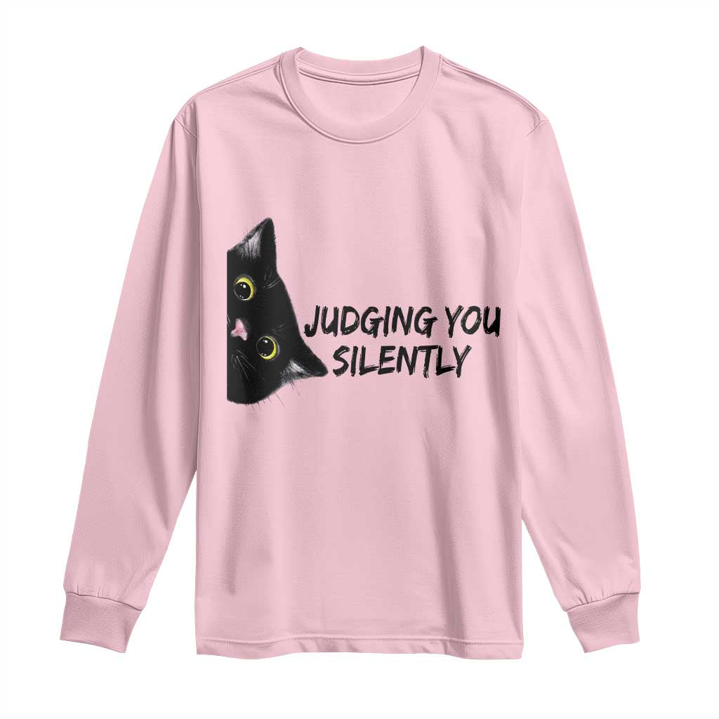 Judging You Silently Black Cat Long Sleeve Shirt Funny Sarcastic Kitten Pet Lovers TS14 Light Pink Print Your Wear