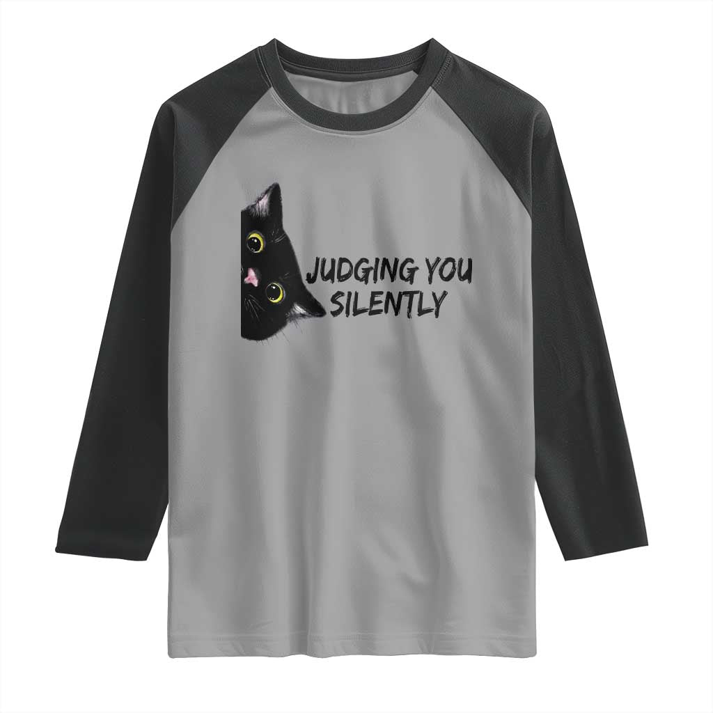 Judging You Silently Black Cat Raglan Shirt Funny Sarcastic Kitten Pet Lovers TS14 Sport Gray Black Print Your Wear
