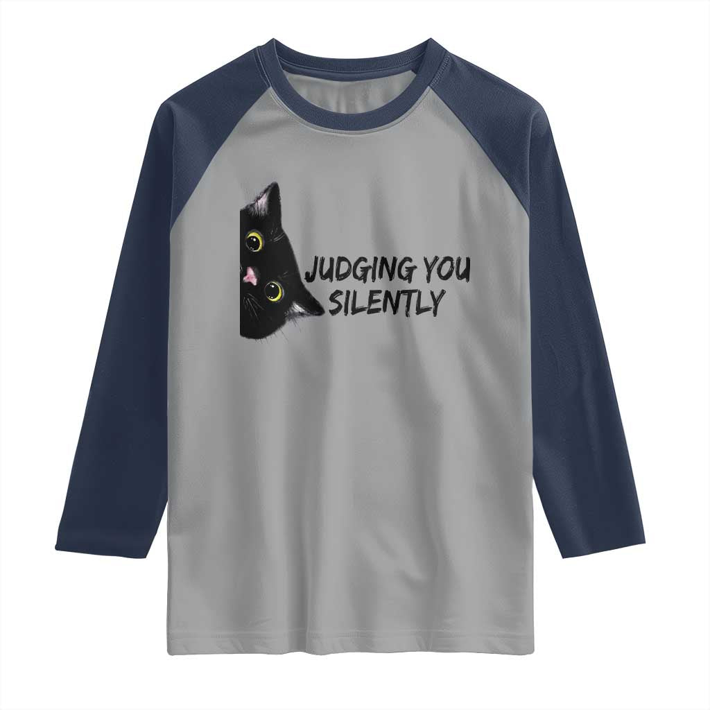 Judging You Silently Black Cat Raglan Shirt Funny Sarcastic Kitten Pet Lovers TS14 Sport Gray Navy Print Your Wear